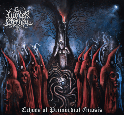 Winter Eternal : Echoes of Primordial Gnosis Winter Eternal : Echoes of Primordial Gnosis